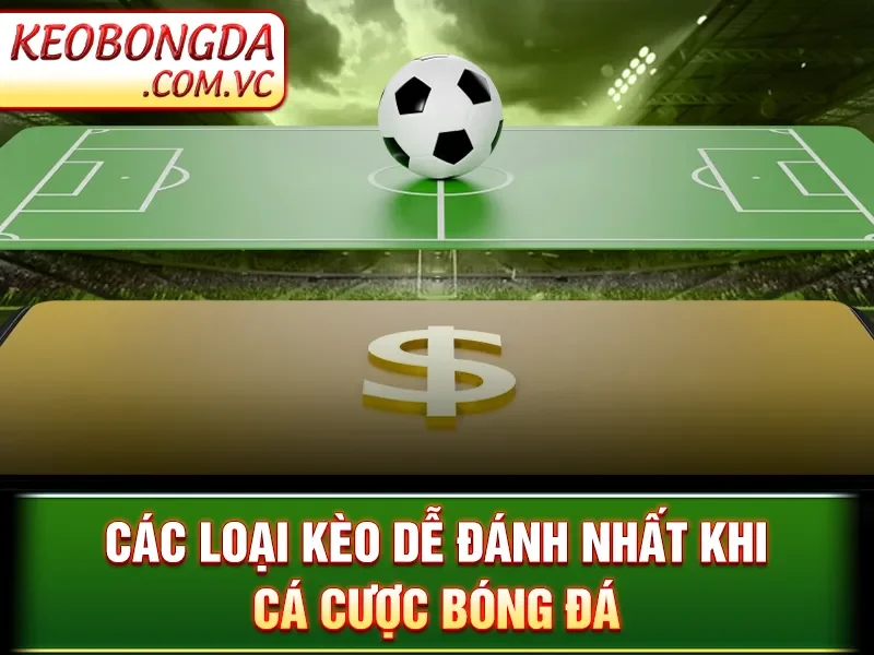 Kèo Bóng Đá 🎖 Tỷ Lệ Kèo Nhà Cái 5 | Nhận định Bóng đá hôm nay 168 Kèo Bóng Đá - Các loại kèo dễ đánh nhất khi cá cược bóng đá